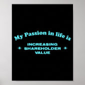 My On In Life Is Increasing Shareholder Value Funn Poster (Voorkant)