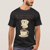 My Only Resolution Is More Caffeine Funny Dog Coff T-shirt (Voorkant)