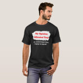 My Opinion Offended You Humor  Sarcasm Witty T-shirt (Voorkant volledig)
