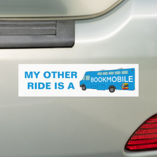 My Other Ride is a Bookmobile Funny Bumpersticker