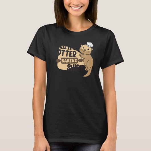 My Otter Baking Funny Otter Pun T-shirt (Voorkant)