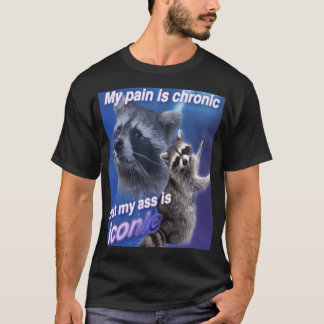 My Pain is Chronic but my A is Iconic Active gift T-shirt