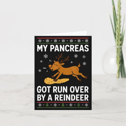 My Pancreas Got Run Over By A Reindeer Christmas D Kaart (Voorkant)