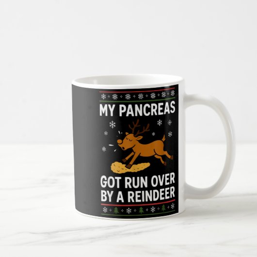 My Pancreas Got Run Over By A Reindeer Christmas D Koffiemok (Rechts)