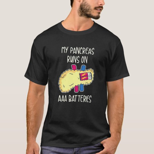 My Pancreas Runs On AAA Batteries T-shirt (Voorkant)