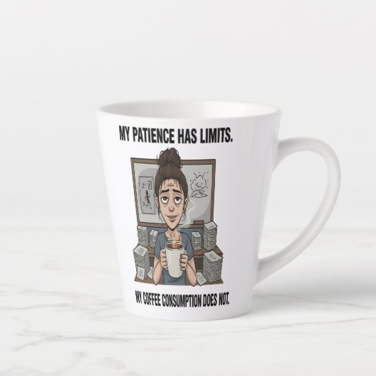 My Patience Has Limits – Funny Coffee Lover Tired  Latte Mok (Rechts)