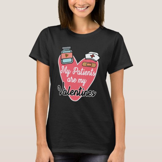 My Patients Are My Valentines Nurse Nursing Scrub T-shirt (Voorkant)