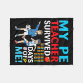 My Pe Teacher Survived 67 Days Of Me Student Back Fleece Deken (Voorkant (Horizontaal))