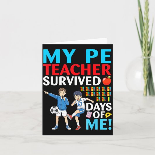 My Pe Teacher Survived 67 Days Of Me Student Back  Kaart (Voorkant)