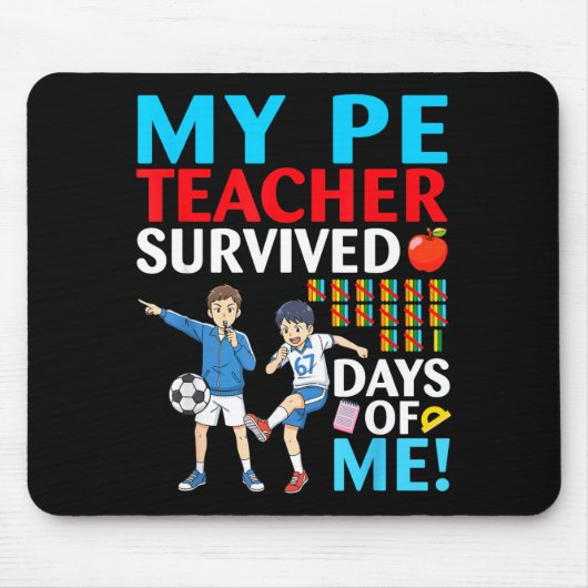 My Pe Teacher Survived 67 Days Of Me Student Back  Muismat (Voorkant)