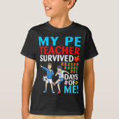 My Pe Teacher Survived 67 Days Of Me Student Back  T-shirt (Voorkant)