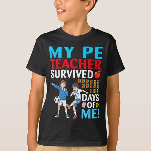 My Pe Teacher Survived 67 Days Of Me Student Back  T-shirt (Voorkant)