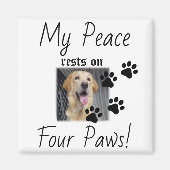 My Peace Rust On Four Paws - Schattigee Pet Lover  Magneet (Voorkant)