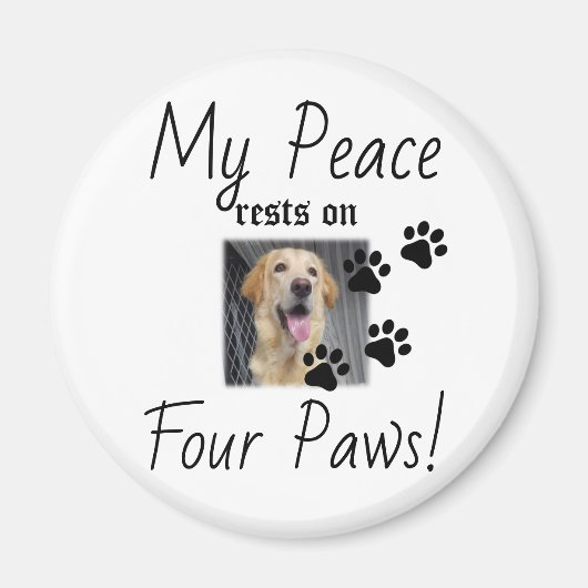 My Peace Rust On Four Paws - Schattigee Pet Lover Magneet (Voorkant)