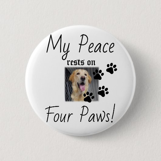 My Peace Rust On Four Paws - Schattigee Pet Lover Ronde Button 5,7 Cm (Voorkant)