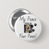 My Peace Rust On Four Paws - Schattigee Pet Lover Ronde Button 5,7 Cm (Voorkant /achterkant)