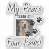 My Peace Rust On Four Paws - Schattigee Pet Lover Sticker (Voorkant)