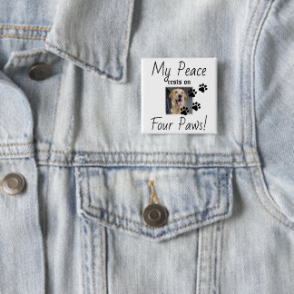 My Peace Rust On Four Paws - Schattigee Pet Lover Vierkante Button 5,1 Cm