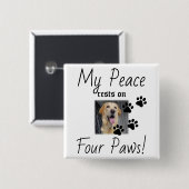 My Peace Rust On Four Paws - Schattigee Pet Lover Vierkante Button 5,1 Cm (Voorkant /achterkant)