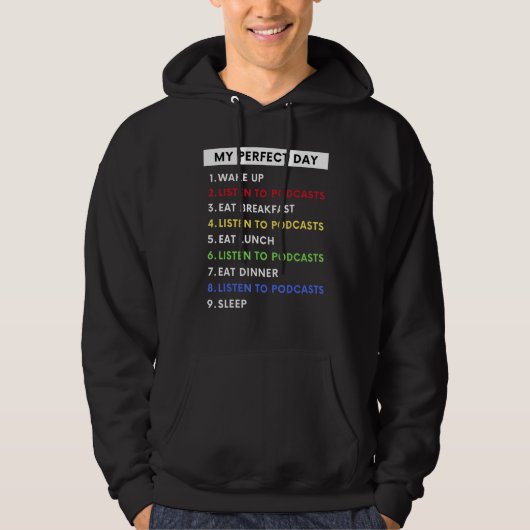 My Perfect Day   Podcast Fanatic Hoodie (Voorkant)