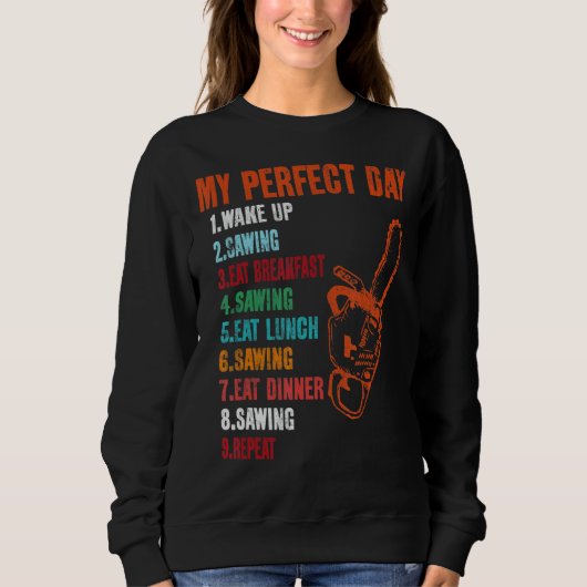 My Perfect Day Sawing Chainsaw Trui (Voorkant)