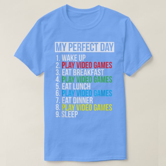 My Perfect Day Video Games Funny Cool Gamer Gift  T-shirt (Design voorkant)
