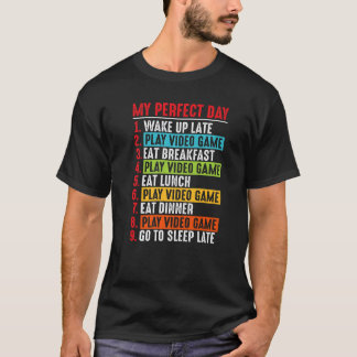 My Perfect Day Video Games Shirt Funny Cool Gamer 