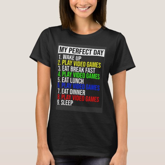 My Perfect Day Video Games T-shirt (Voorkant)