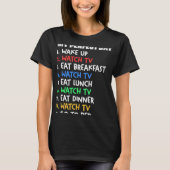 My Perfect Day Watch TV Television Binge Watchingq T-shirt (Voorkant)