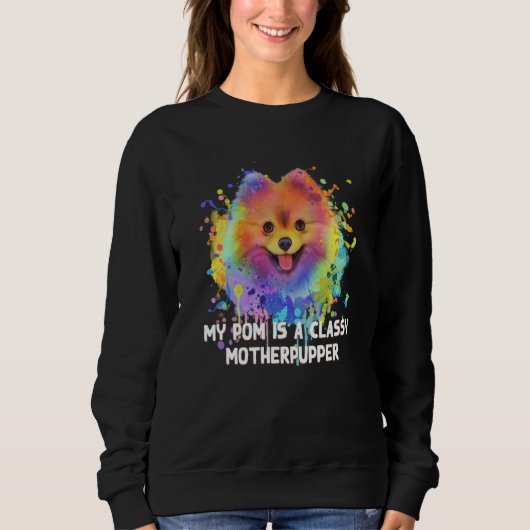 My Pom Is Classy Motherpupper Pomeranian Humor Pom Trui (Voorkant)