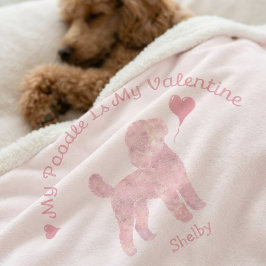 My Poodle Is My Valentine Poodle Custom Name Sherpa Deken
