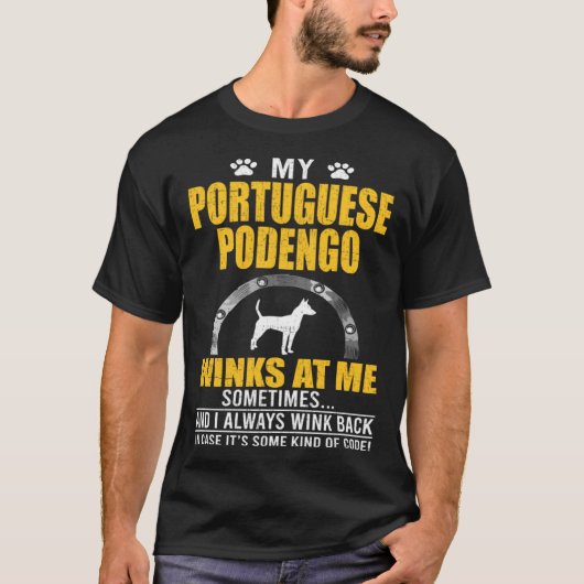 My Portuguese Podengo Winks At me Dog Owner T-shirt (Voorkant)