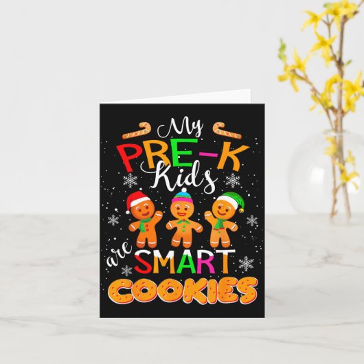 My Pre-k Kids Are Smart Cookies Christmas Teacher  Kaart (Gele Bloem)