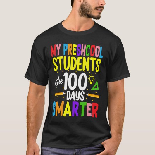 My Preschool Students Are 100 Days Smarter 100 Day T-shirt (Voorkant)