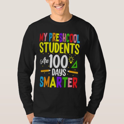 My Preschool Students Are 100 Days Smarter 100 Day T-shirt (Voorkant)