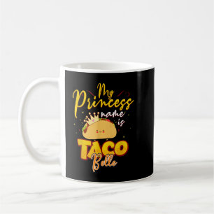 My Princess Name Is Taco Belle Funny Pun Cinco D Koffiemok