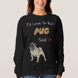 My Pug Said No Schattige Dog Gift Classic T-Shirt