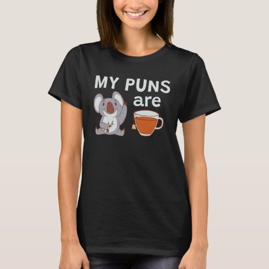 My Puns Are Koala Teas T-shirt (Voorkant)