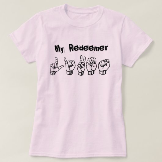 My Redeemer Lives (ASL Alphabet) T-shirt (Design voorkant)