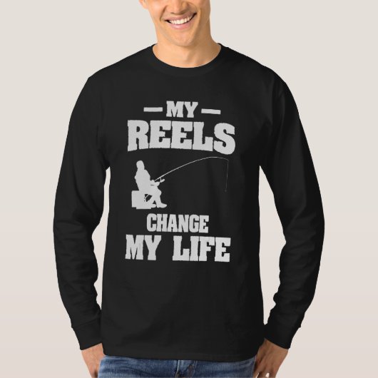 My Reels Changed My Life Fishing Fisherman T-shirt (Voorkant)