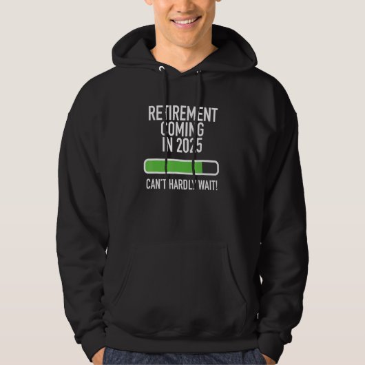My Retirement Coming Soon in 2025  Almost Retired  Hoodie (Voorkant)