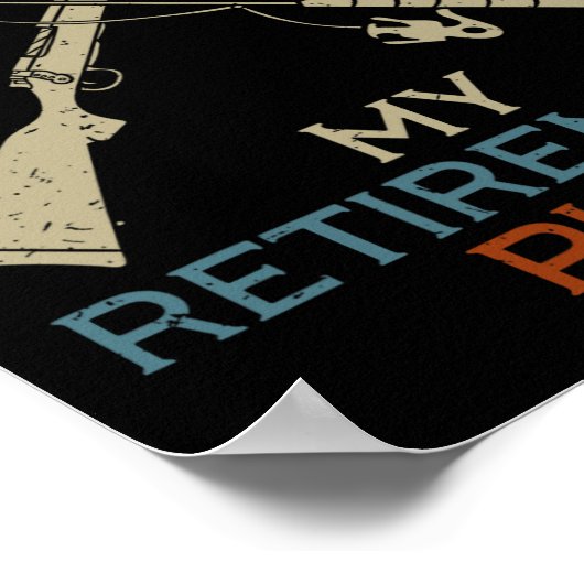 My Retirement Plan Hunting Fishing Hunter Grandfat Poster (Hoek)