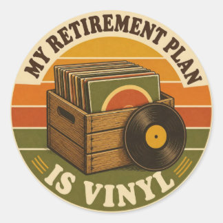My Retirement Plan Is Vinyl – Lustiger Ronde Sticker