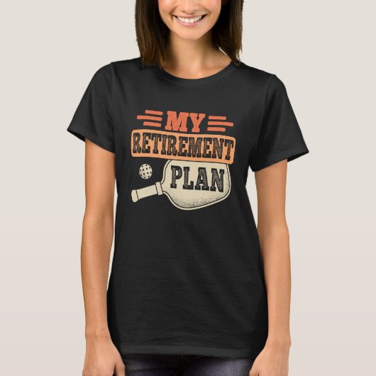 My Retirement Plan Retro Retire Funny Pickleball R T-shirt (Voorkant)