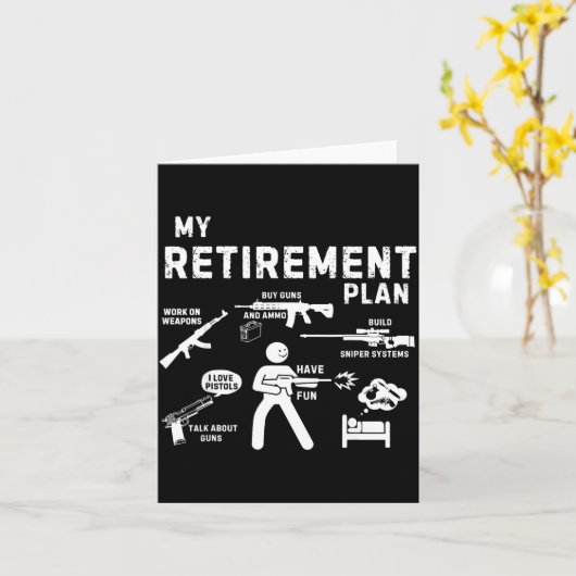 My Retirement Plan Work On Weans By Guns And Ammo Kaart (Gele Bloem)