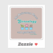 My Retirement Plans: Genealogy and Gardening Sticker (Vel)