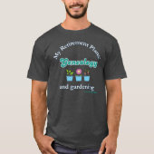 My Retirement Plans: Genealogy and Gardening T-shirt (Voorkant)