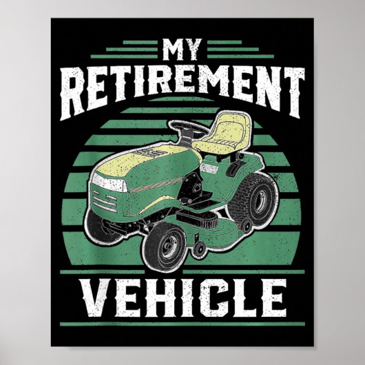 My Retirement Vehicle Funny Riding Lawn Mower Retr Poster (Voorkant)