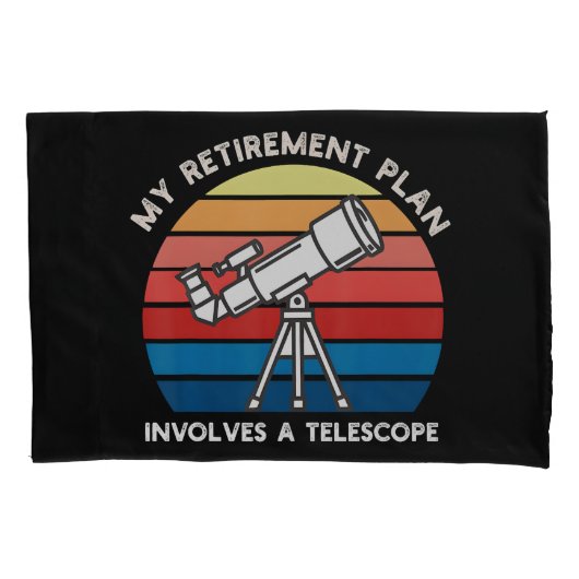 My Retiret Plan Involves A Telescope Kussensloop (Voorkant)