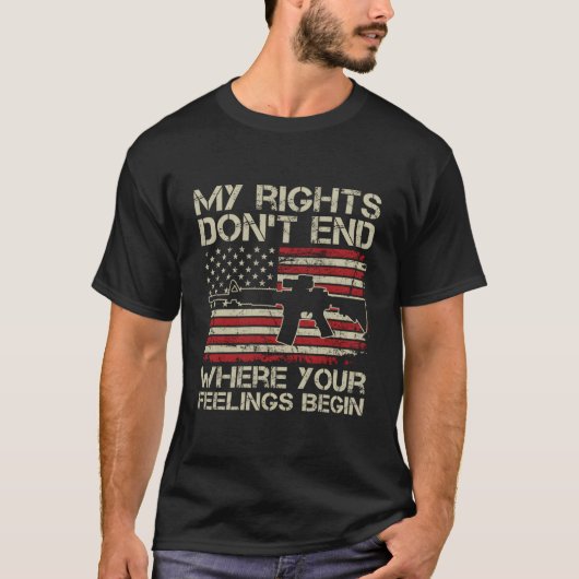 My Rights Don'T End Where Your Feelings Begin On B T-shirt (Voorkant)